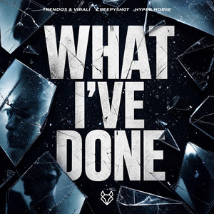 What I've Done - HardTekk by Trendos & Virali, CreepySh0t, Hyper Horse