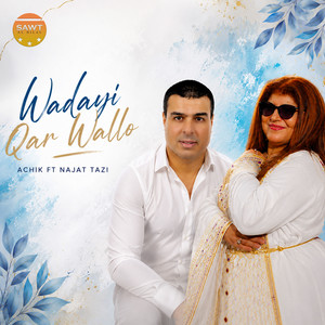 Wadayi Qar Wallo by Achik, Najat Tazi