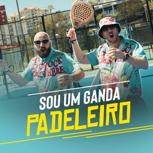Sou um ganda padeleiro