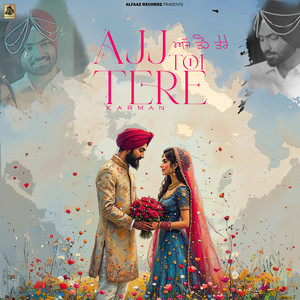 Ajj Toh Tere by Karman