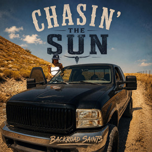 Chasin' the Sun by Backroad Saints