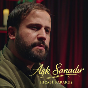 Aşk Sanadır by Hicabi Karakuş