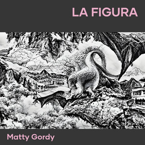 la figura by matty gordy