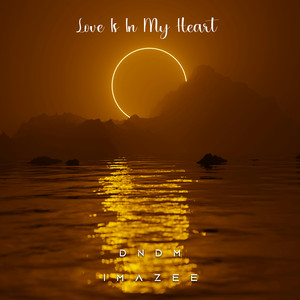 Imazee - Love Is in My Heart (feat. DNDM)
