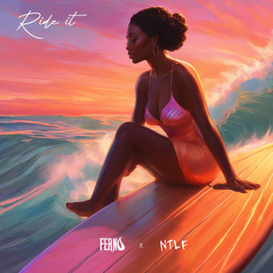 Ride It by Ferno, NTLF