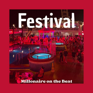 Festival by MILLONAIRE ON THE BEAT