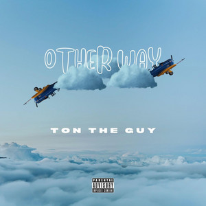 Other Way by Ton The Guy