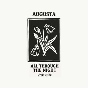All Through the Night (One Mic) by Augusta