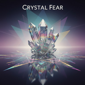 Crystal Fear by Deltarayne