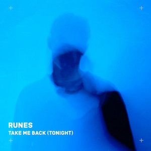 Take Me Back (Tonight) by RUNES