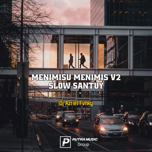Menimisu Menimis V2 Slow Santuy - Remix by Dj Azriel Fvnky
