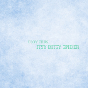 Itsy Bitsy Spider