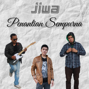 Jiwa - Penantian Sempurna