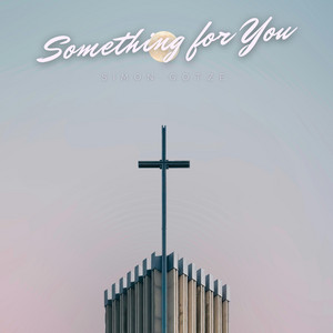 Something for You by Simon Gotze