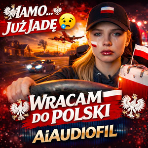 MAMO, JUŻ DO CIEBIE JADĘ… WRACAM DO DOMU – DO POLSKI | Wersja Koncertowa by AiAUDIOFIL