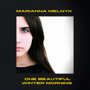 Marianna Melnyk — One Beautiful Winter Morning