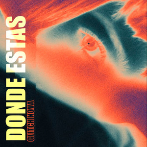 Donde Estas by Glitch Nova