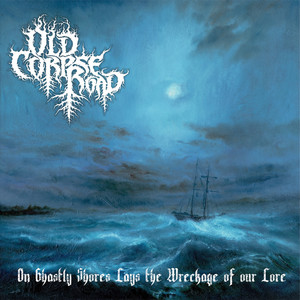On Ghastly Shores Lays the Wreckage of Our Lore cover