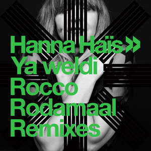 Ya weldi - Rocco Rodamaal Remix by Hanna Haïs, Rocco Rodamaal