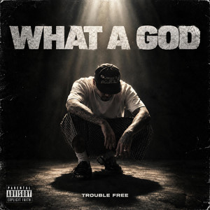 What A God by Trouble Free