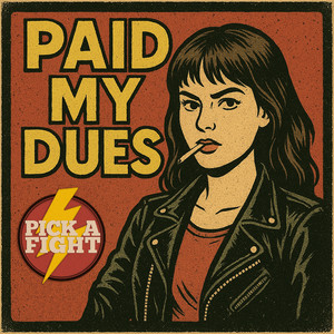 Paid My Dues by Pick a Fight