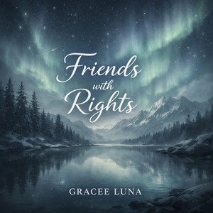 Friends Rights by Gracee Luna
