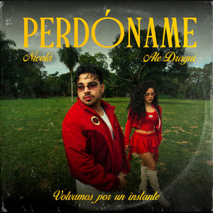 Perdoname by Nicolá, Ale Dragui