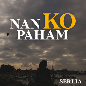 Serlia - Nan Ko Paham