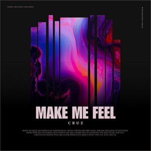 Make Me Feel by CruZ