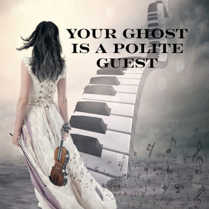 Blue Sera - Your Ghost Is a Polite Guest