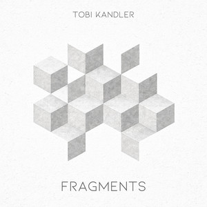 Fragments by Tobi Kandler