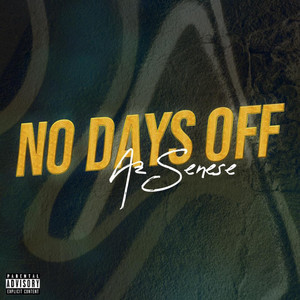 No Days Off by Az Sense