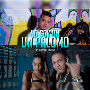 No Soy Un Palomo by SPS la Sorpresa, Miguel Play
