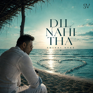 Dil Nahi Tha by Shivai Vyas