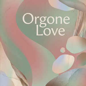 Orgone Love by Thalía Rey