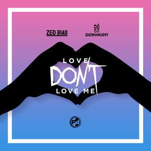 Love Don't Love Me - Shermanology Mix by Zed Bias cover art