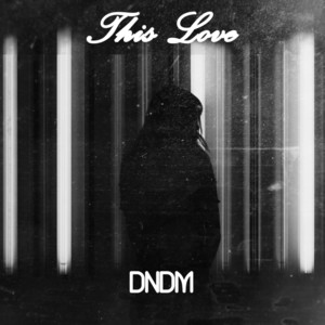 This Love by DNDM