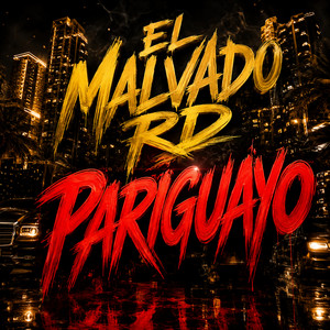 Pariguayo by El Malvado RD
