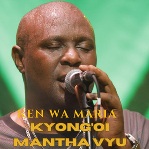 Ken Wa Maria - Kyongoi Mantha Vyu
