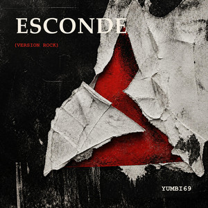 Esconde (Versión Rock) by Yumbi69