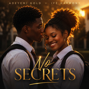 No Secrets - Extended by Adeyemi Gold, Ifé harmony