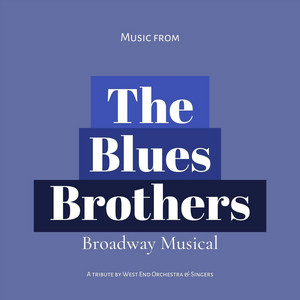 The Blues Brothers - The Musical - A Tribute