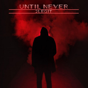 Until Never