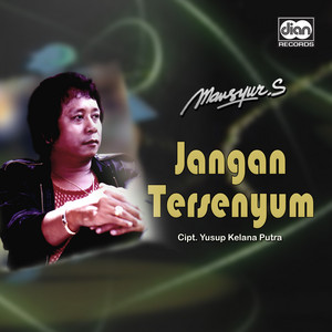 Mansyur S - Jangan Tersenyum