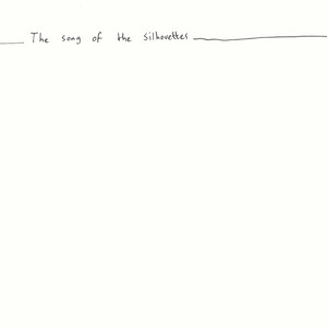 The Song of the Silhouettes