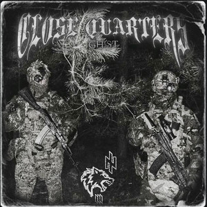CLOSE QUARTERS by GHOST
