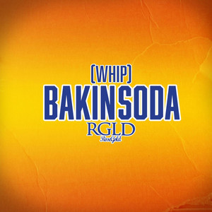 Bakin Soda (Whip) by RGLD