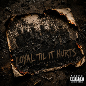 LOYAL ’TIL IT HURTS by ViperReign