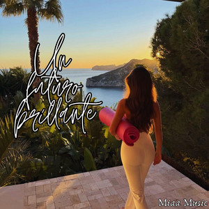 Un futuro brillante by Miaa Music