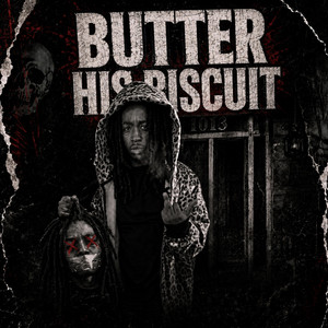 Butter His Biscuit by Baby Murda628